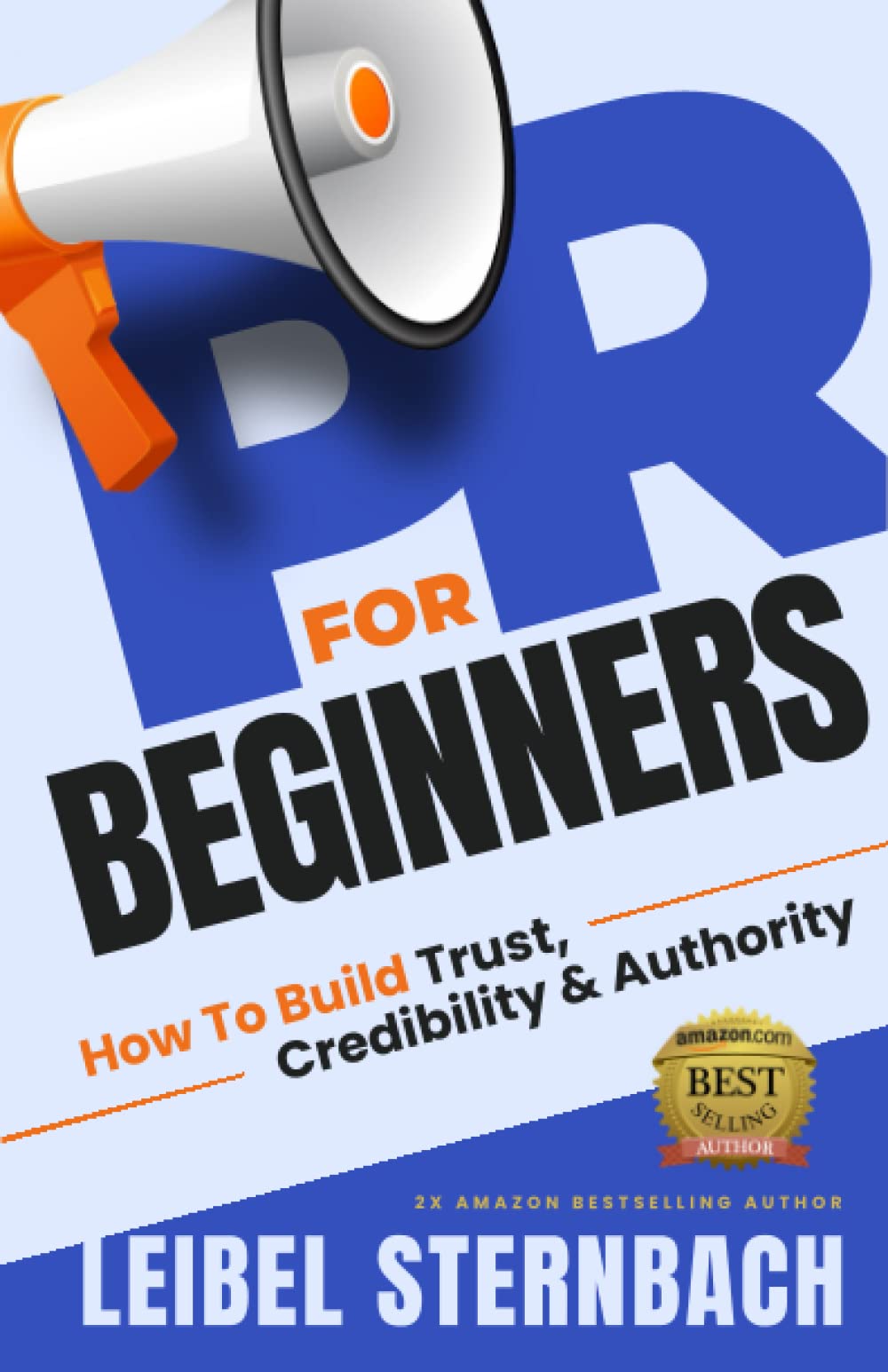 PR for Beginners: How to Build Trust, Credibility & Authority