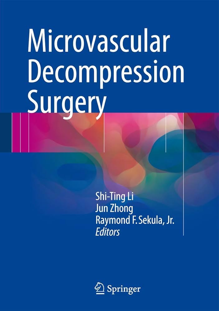 Microvascular Decompression Surgery: 9789401773652: Medicine
