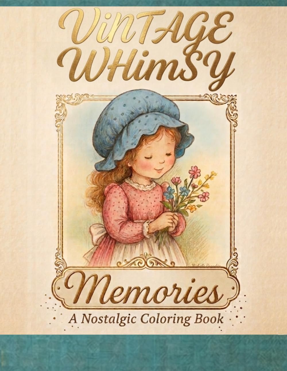 Vintage Whimsy: Memories: A nostalgic coloring book inspired by charming vintage illustrations