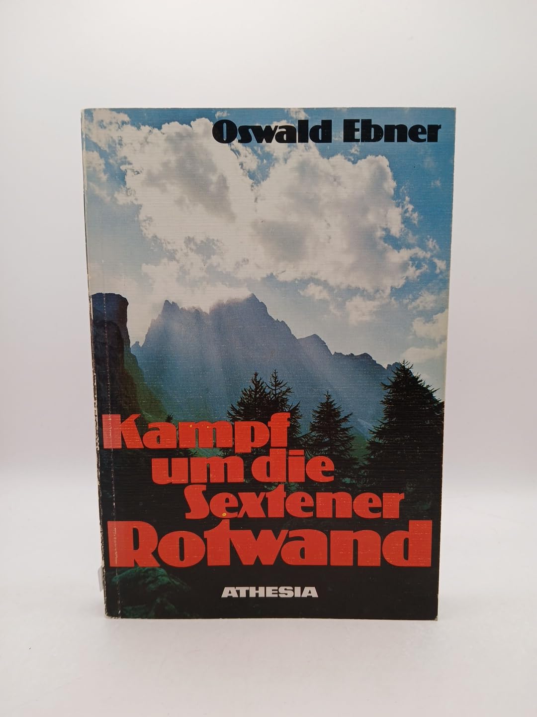 Kampf um die Sextener Rotwand.: Im Anhang: Das Kriegstagebuch des Bergführers Sepp Innerkofler - Der Weg einer Hochgebirgskompanie 1915-1918. Eine ... Steiganlagen im Bereich der Sextener Rotwand