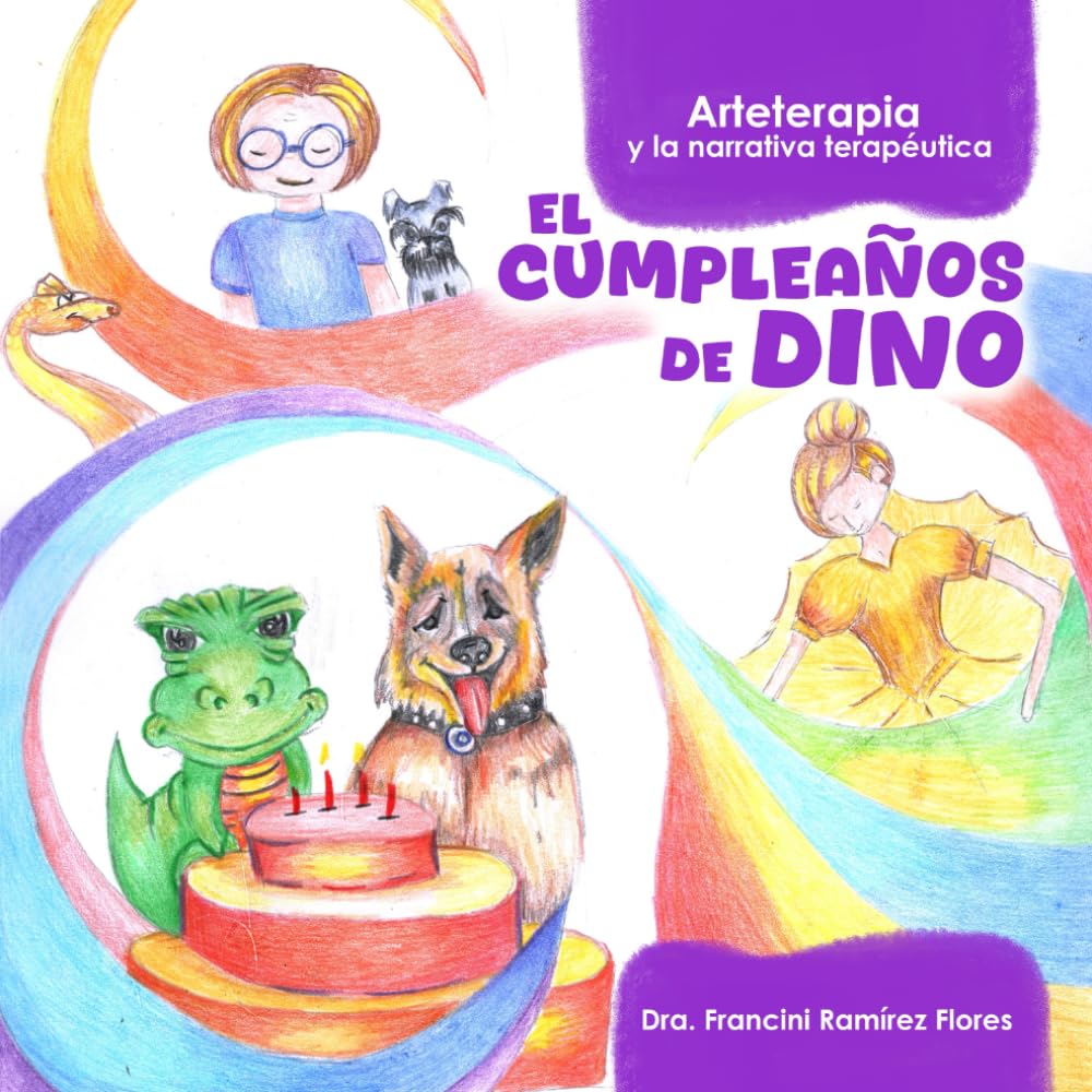 El Cumpleaños de Dino: Arteterapia y la narrativa terapéutica