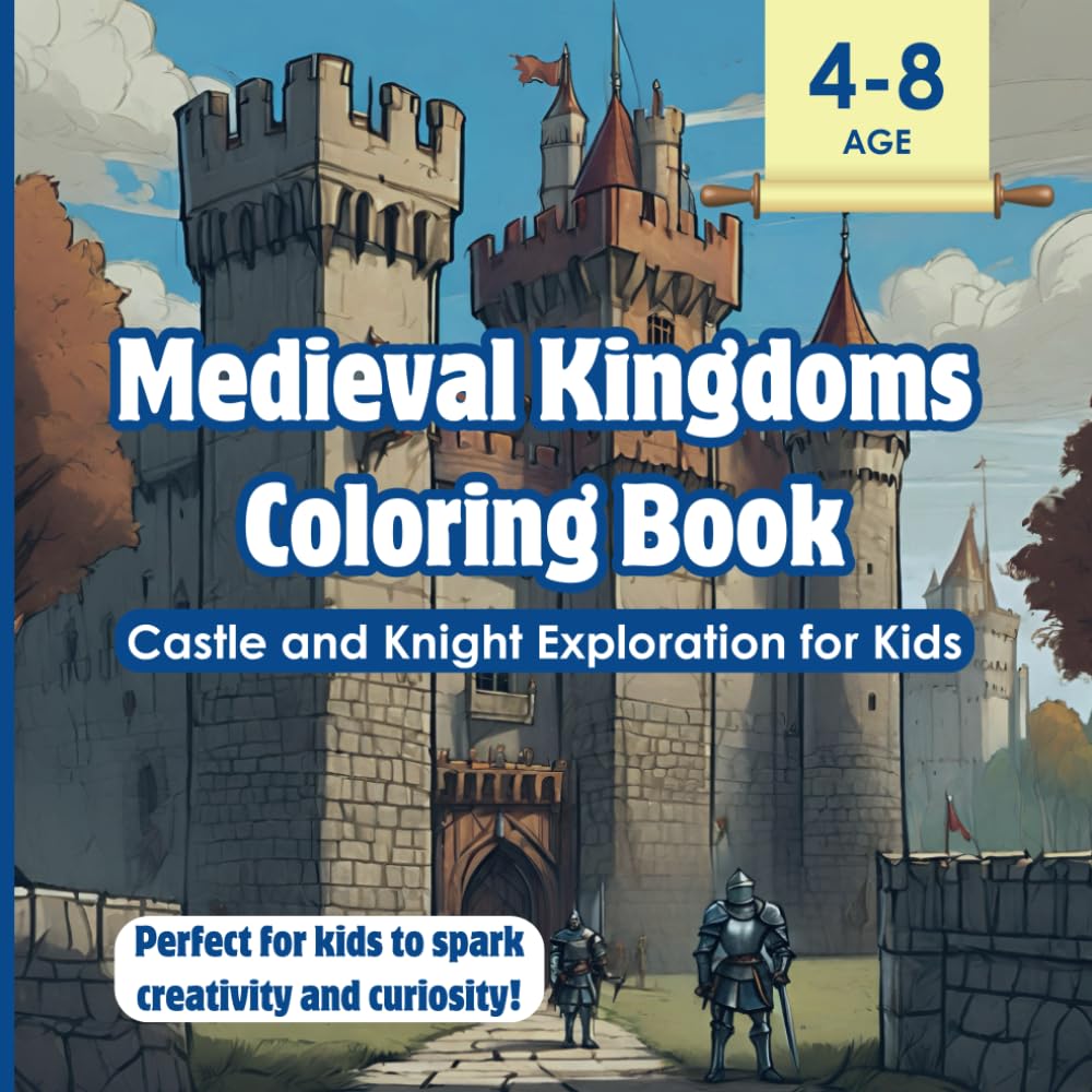 Medieval Kingdoms Coloring Book: Castle and Knight Exploration for Kids
