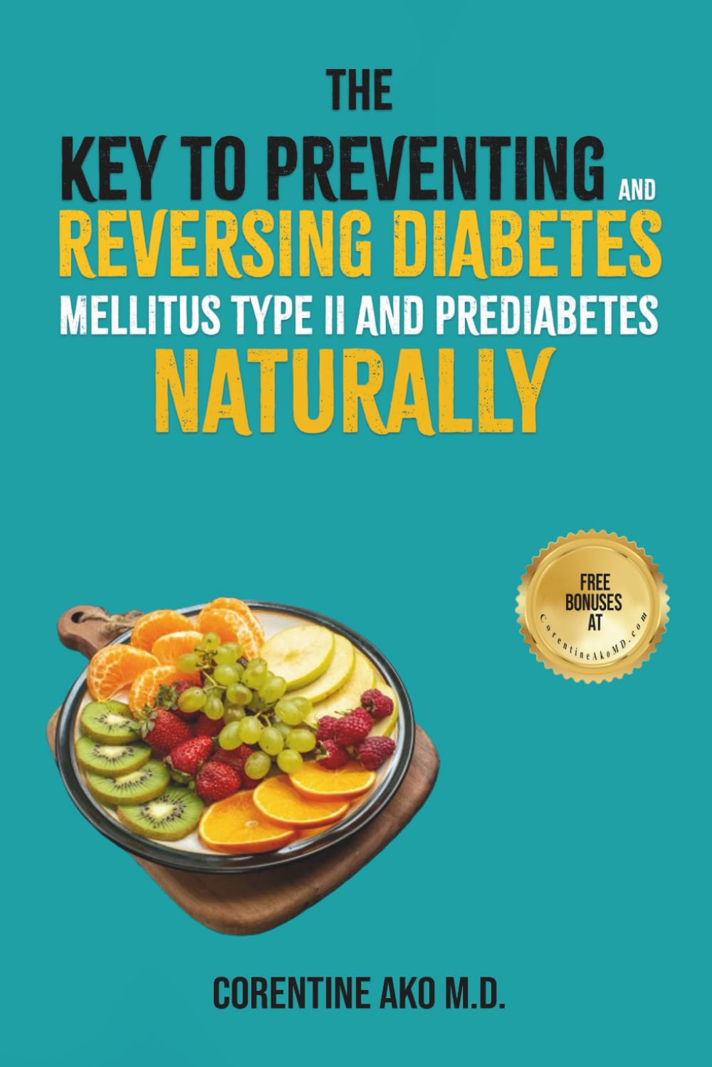 The Key to Preventing and Reversing Diabetes Mellitus Type II and Prediabetes Naturally