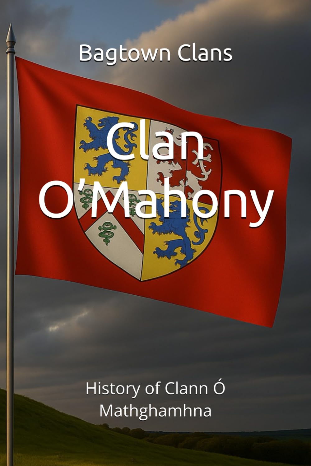 Clan O’Mahony: History of Clann Ó Mathghamhna (The Irish Clans)