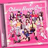 Odora Never Cry ���J������