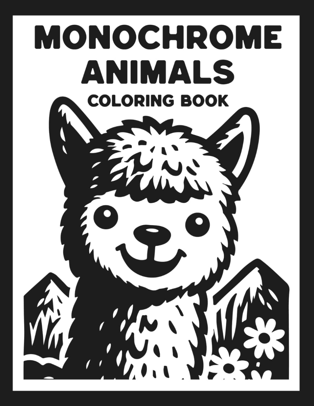 Monochrome Animals Coloring Book: One Color Designs with Adorable and Cute Animals for Relaxation, Stress Relief, and Mindful Creative Time for Adults and Teens