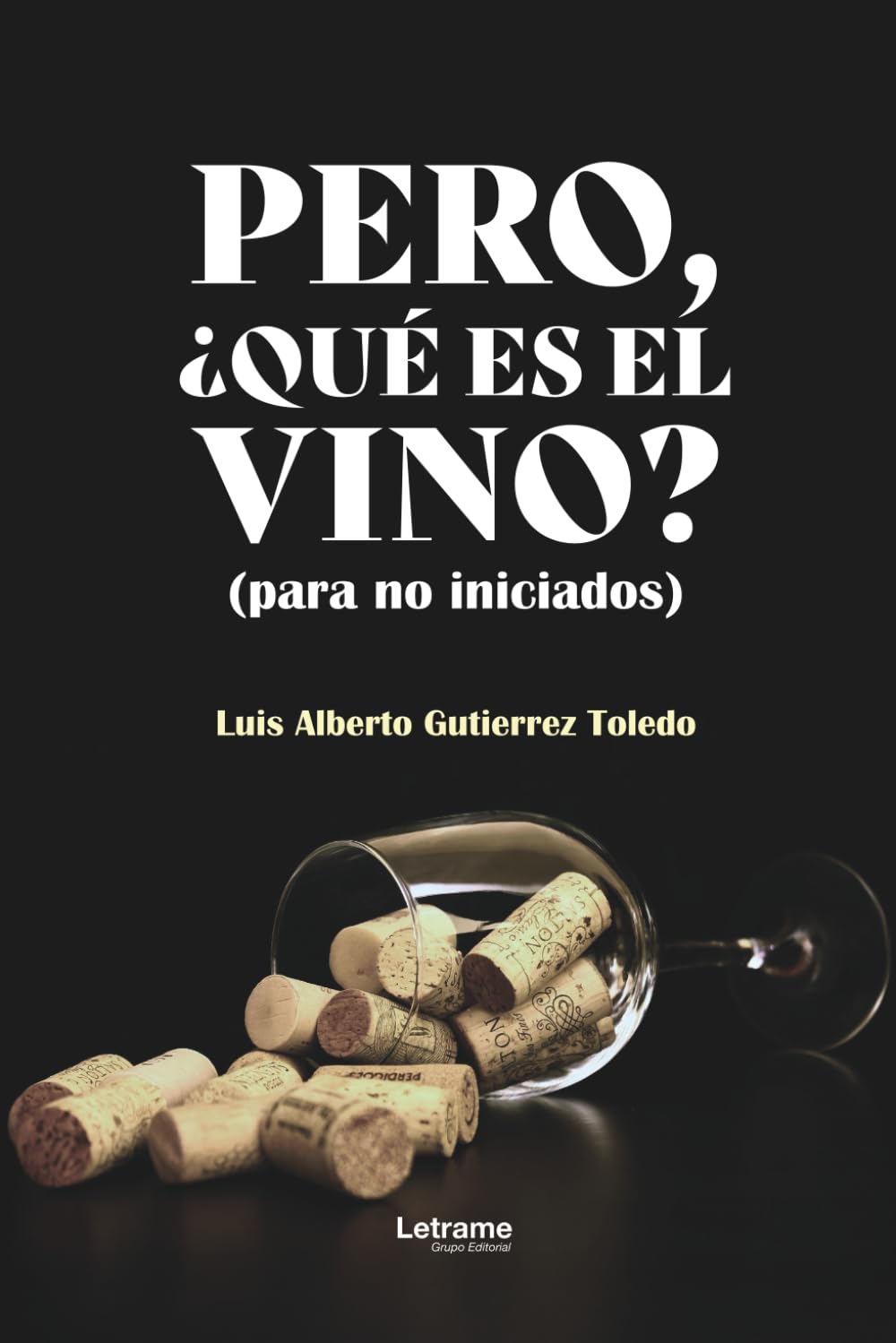 Pero, ¿qué es el vino?: 1 (No ficción)