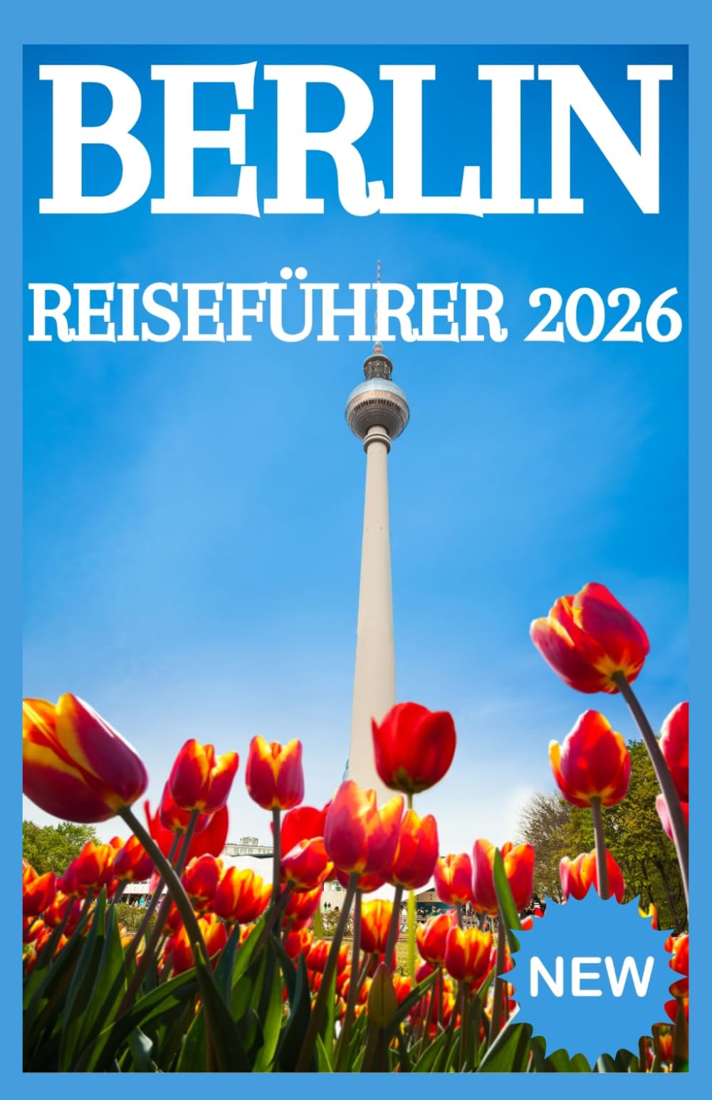 BERLIN Reiseführer 2026