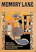 Memory Lane, 1890 to 1925: Ragtime, Jazz, Foxtrot and Other Popular Music and Music Covers 0902063138 Book Cover
