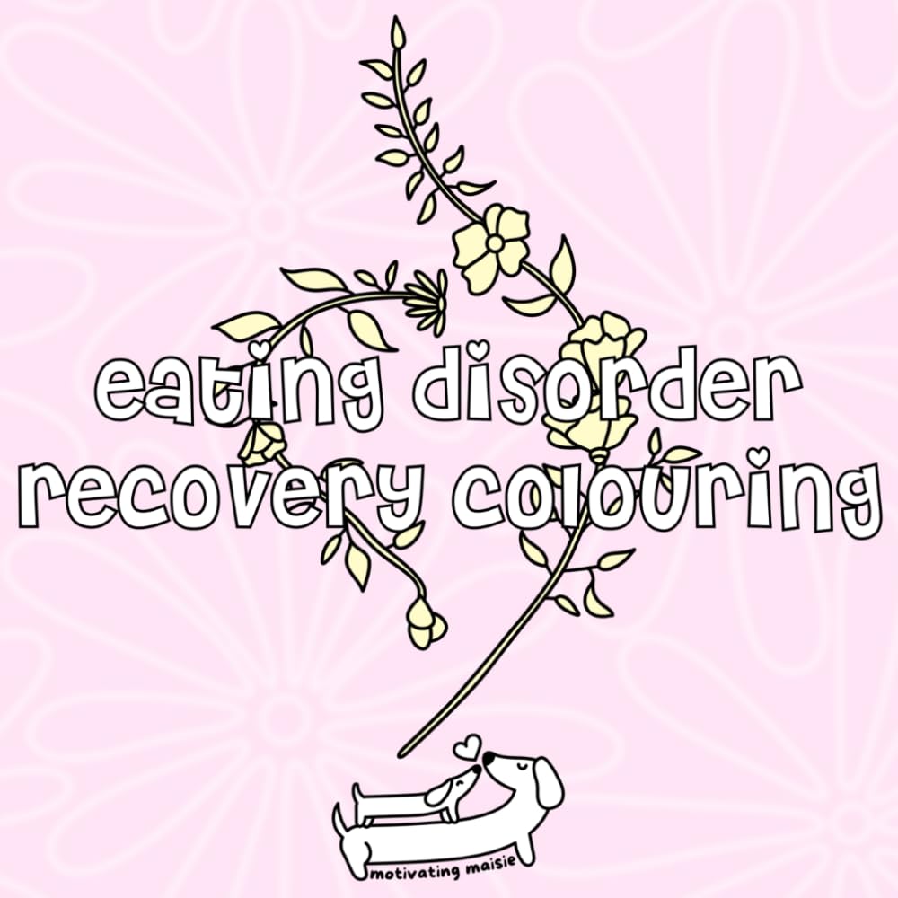 Eating Disorder Recovery Colouring Book : Motivational Quotes Mental Health - Colouring For Adults and Kids