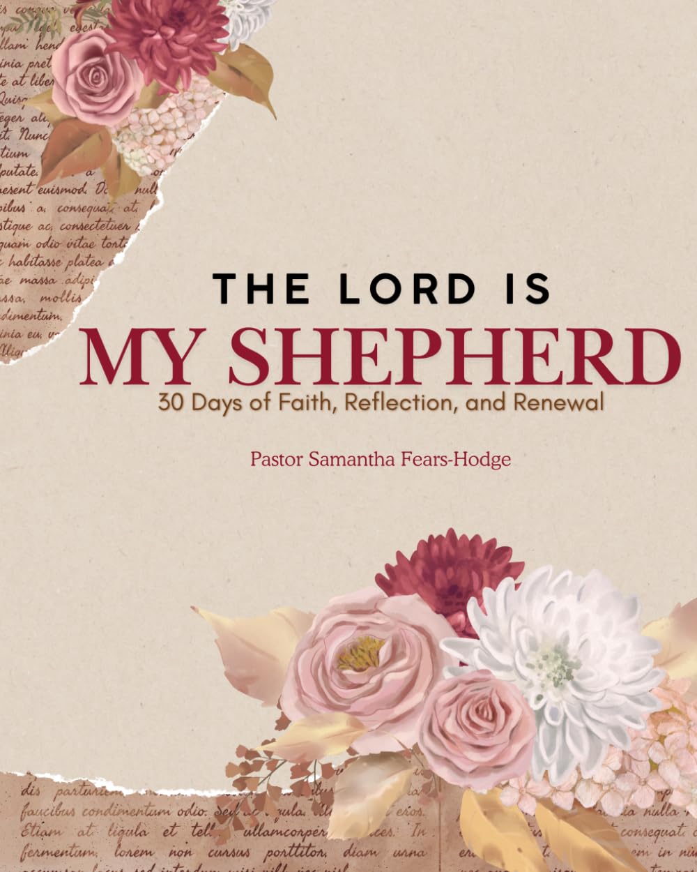 The Lord is My Shephard: 30 Days of Faith, Reflection, and Renewal