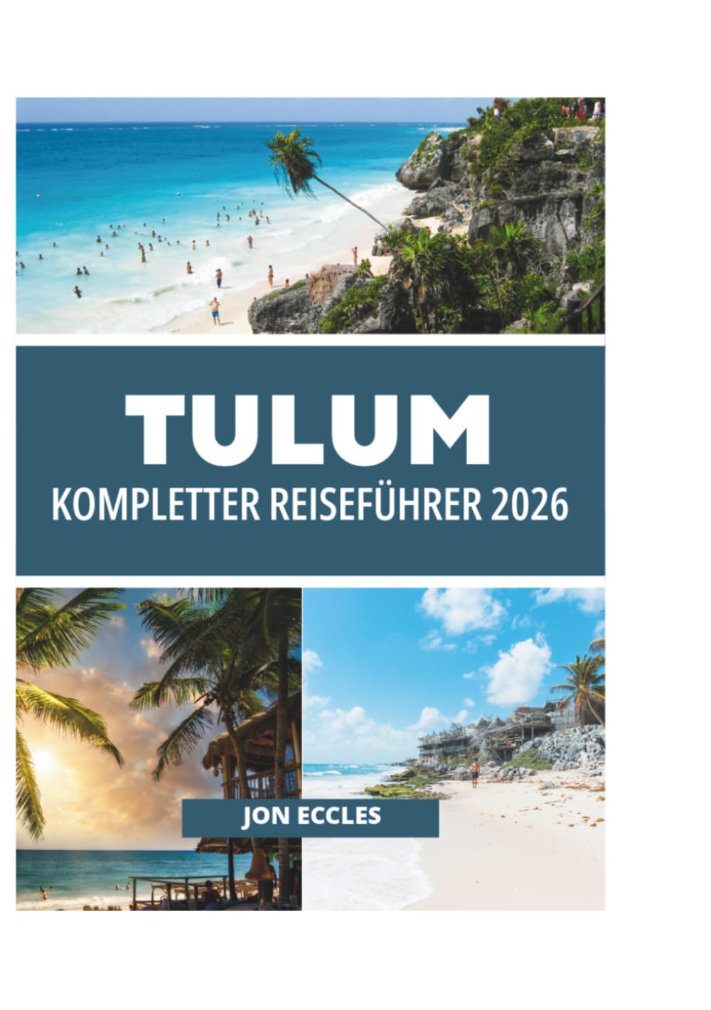 TULUM KOMPLETTER REISEFÜHRER 2026