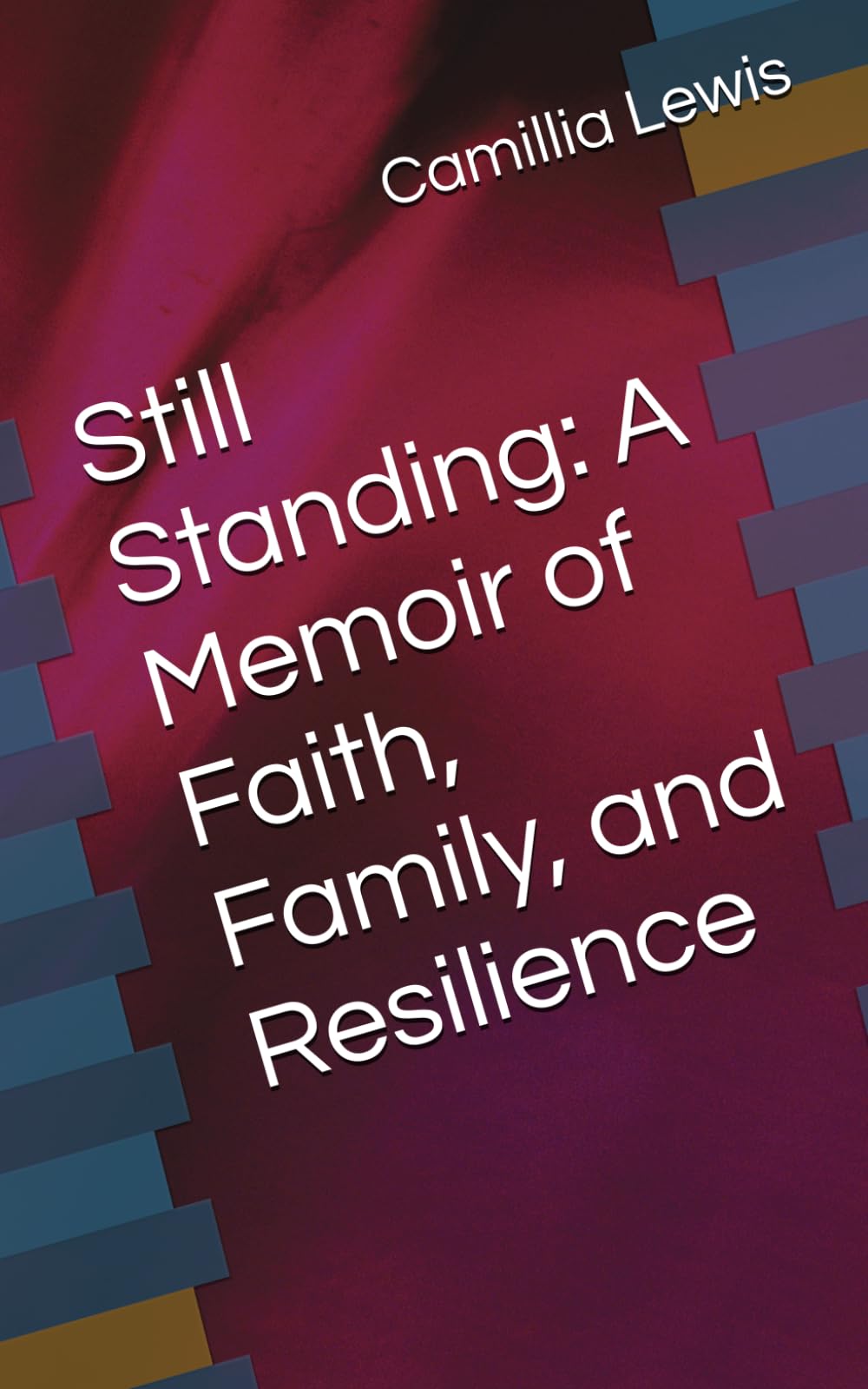 Still Standing: A Memoir of Faith, Family, and Resilience