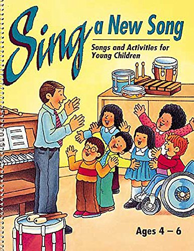 Sing a New Song: Songs and Activities for Young Children