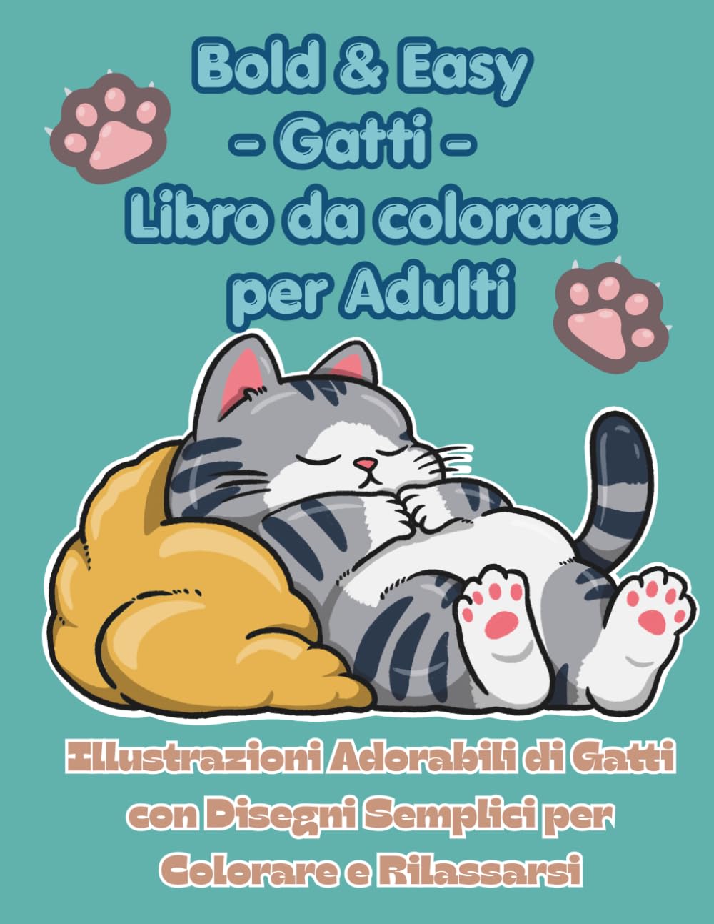 Bold & Easy Gatti – Libro da colorare per adulti: Illustrazioni adorabili di gatti con disegni semplici per colorare e rilassarsi