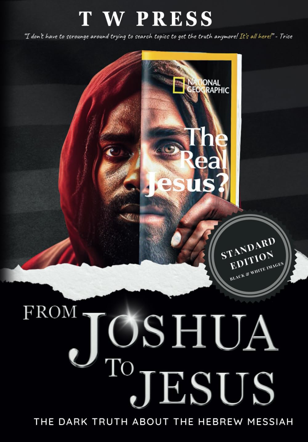 FROM JOSHUA TO JESUS THE DARK TRUTH ABOUTH HEBREW MESSIAH: STANDARD EDITION