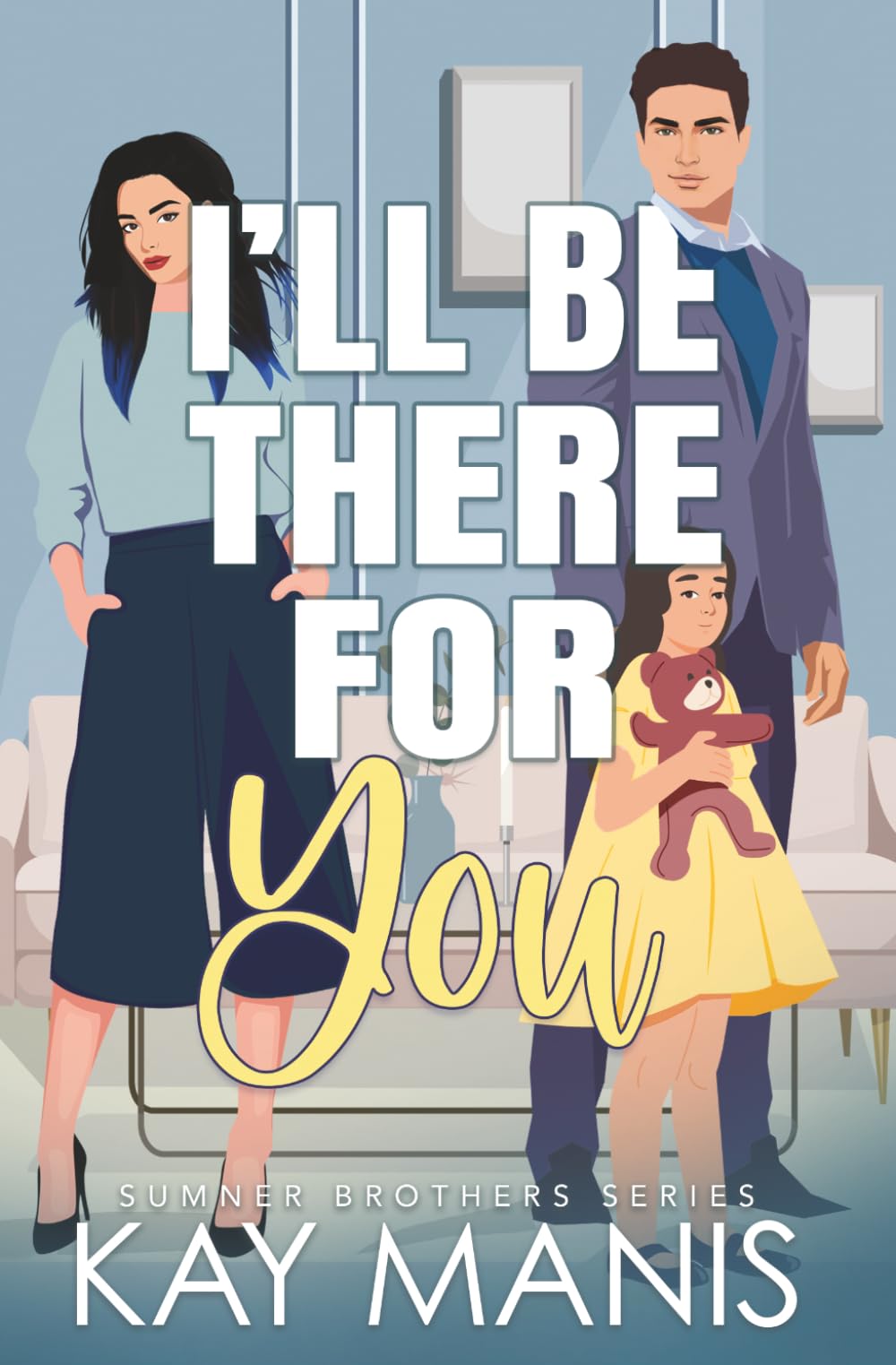 I'll Be There for You (The Sumner Brothers Series)