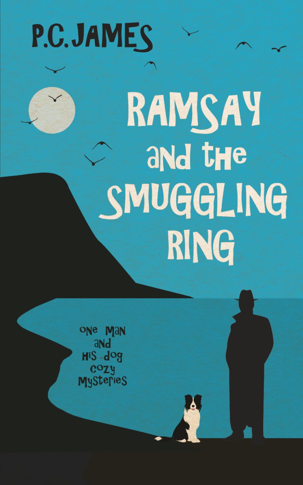 Ramsay and the Smuggling Ring: A Retired Sleuth and Dog Historical Cozy Mystery: 2 (One Man and His Dog Cozy Mysteries)