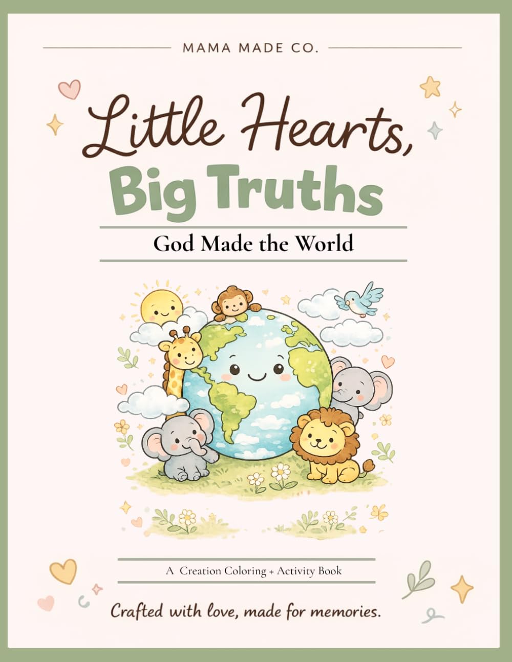 Little Hearts, Big Truths: Creation Workbook for Preschool: A Christian Activity Book for Ages 3–5 (Coloring, Tracing & Learning)