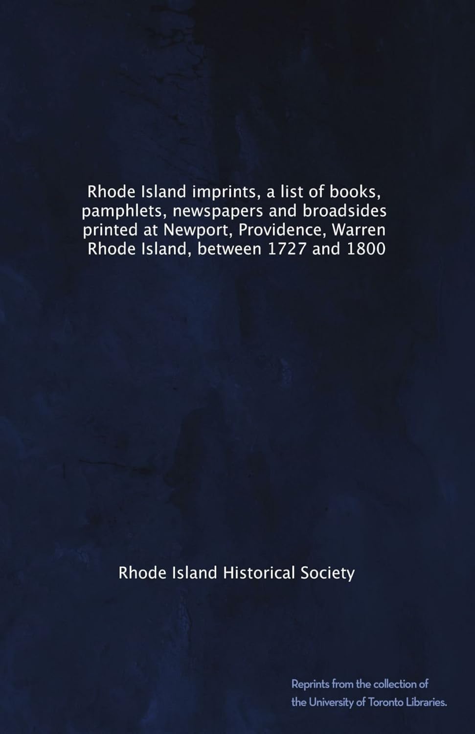 Rhode Island imprints, a list of books, pamphlets
