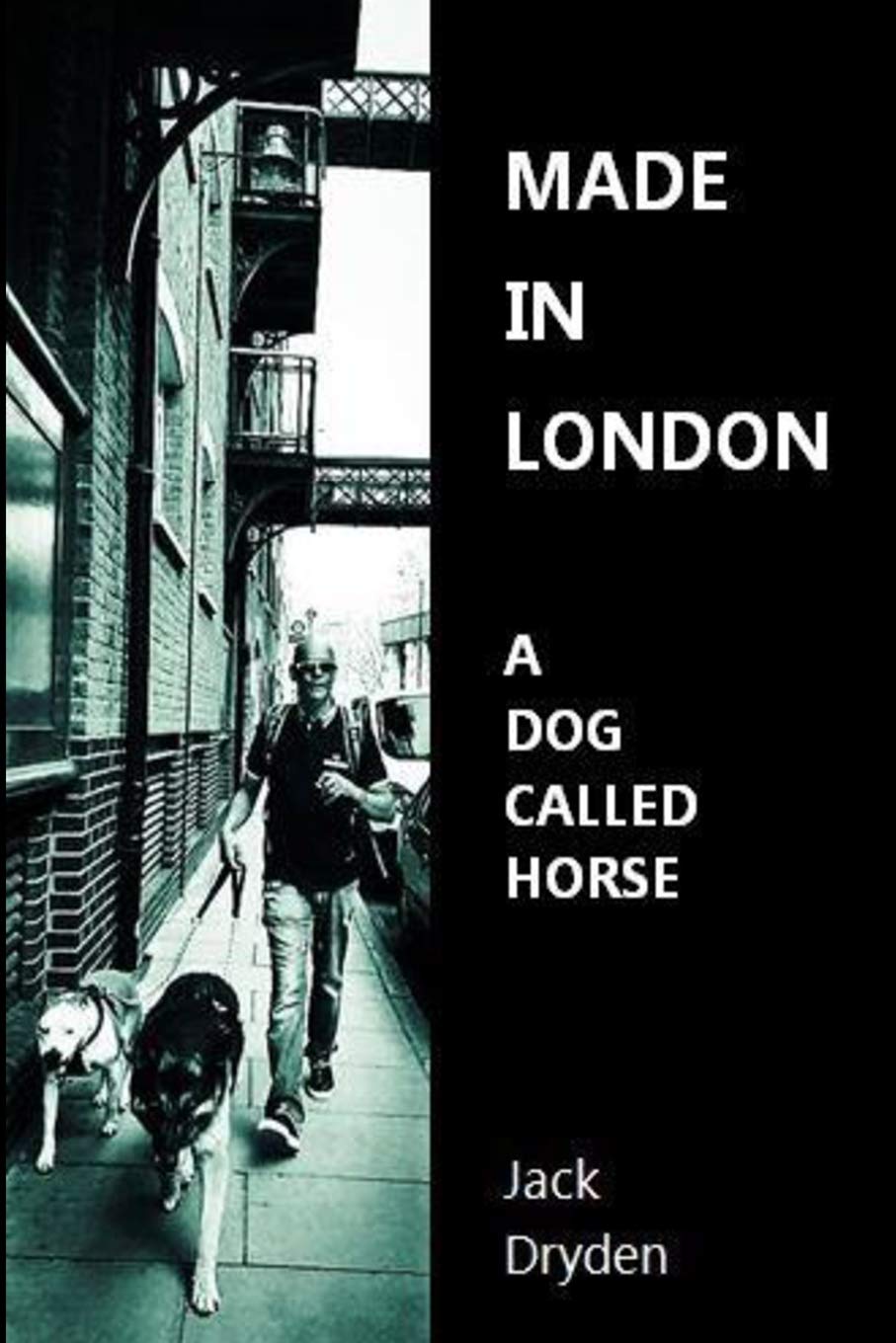 Made in London - A Dog Called Horse: 1