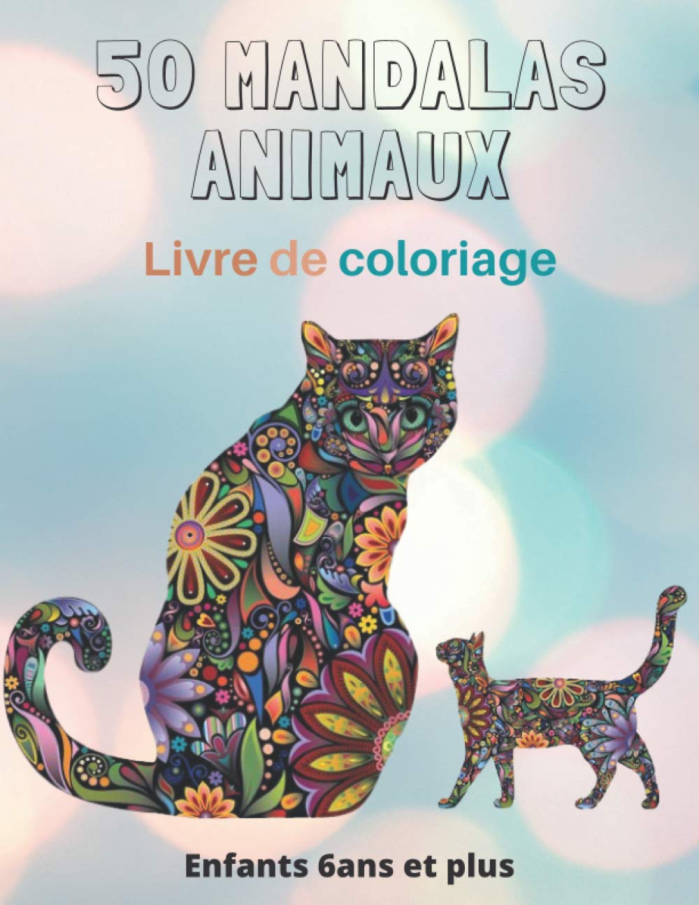 50 Mandalas Animaux Livre de coloriage Enfants 6ans et plus: Livre à colorier | Mandalas animaux pour enfants 6 ans et plus ... coloriage pour enfants | mandala de nuit