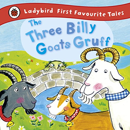 Télécharger The Three Billy Goats Gruff: Ladybird First Favourite Tales (English Edition) Gratuit