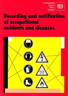 Recording and Notification of Occupational Accidents and Diseases: An ILO Code of Practice
