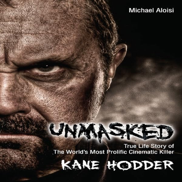 Cover art for Unmasked: The True Life Story of the World's Most Prolific Cinematic Killer