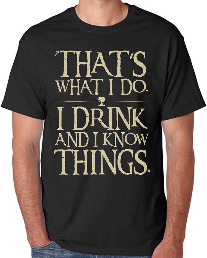 Games of Thrones i Drink and i Know Things for Men T-Shirt