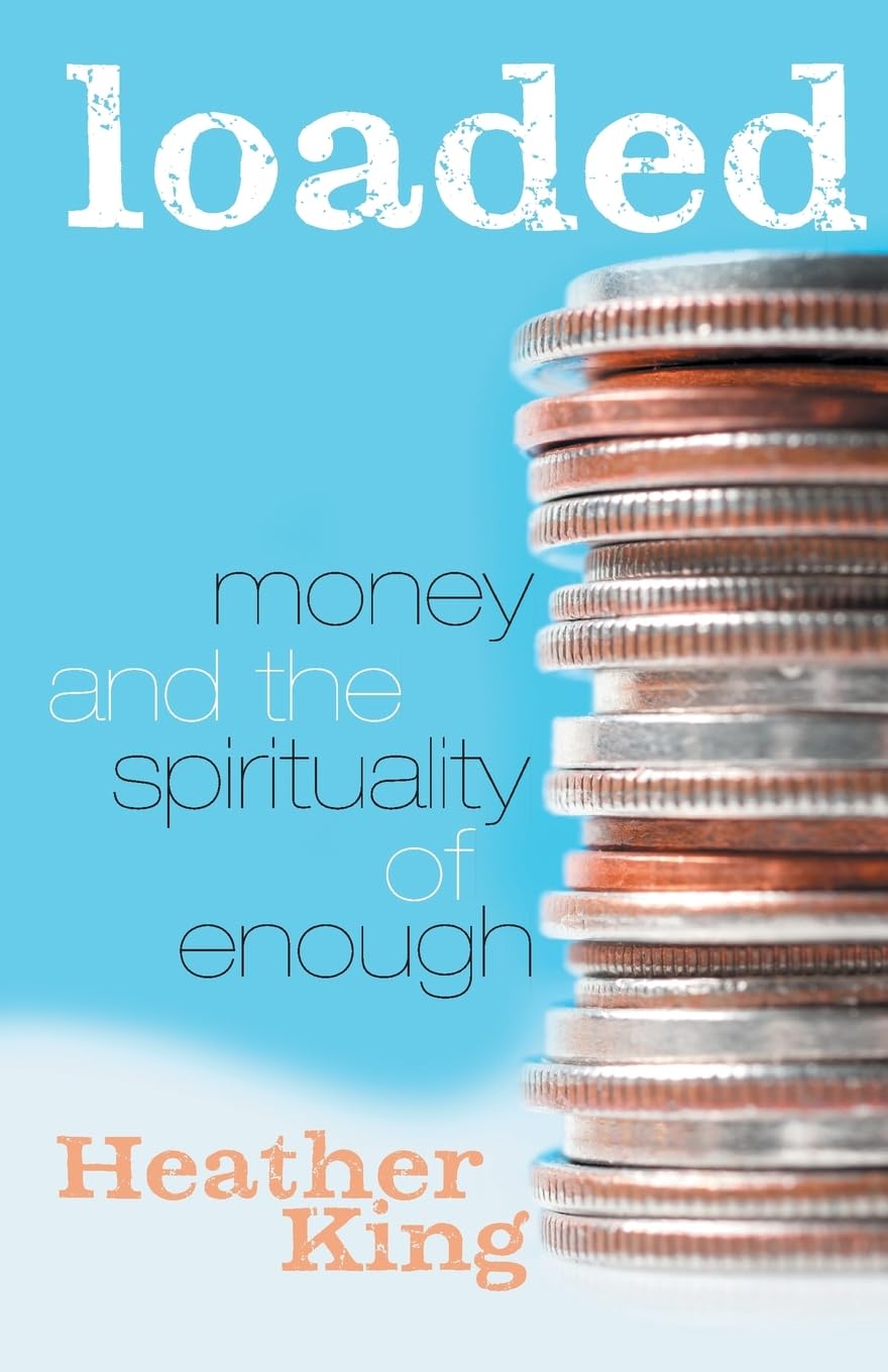 Buy Loaded: money and the spirituality of enough — BookShops.in