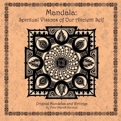 Mandala: Spiritual Visions of Our Ancient Self