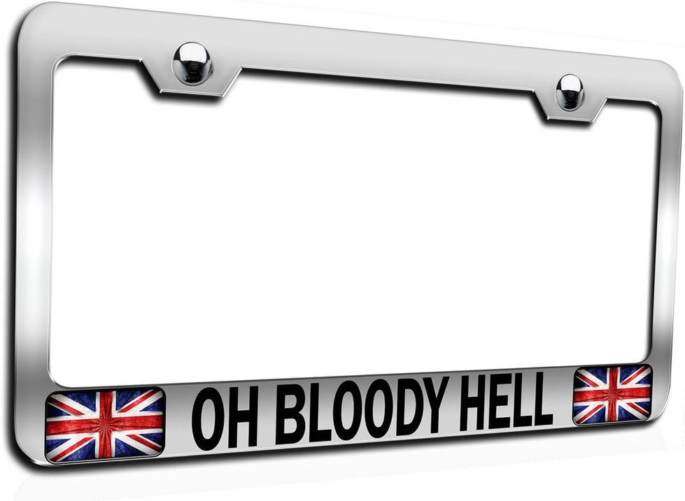 Makoroni - OH Bloody Hell British England Ch Steel Auto SUV License Plate Frame, License Tag Holder