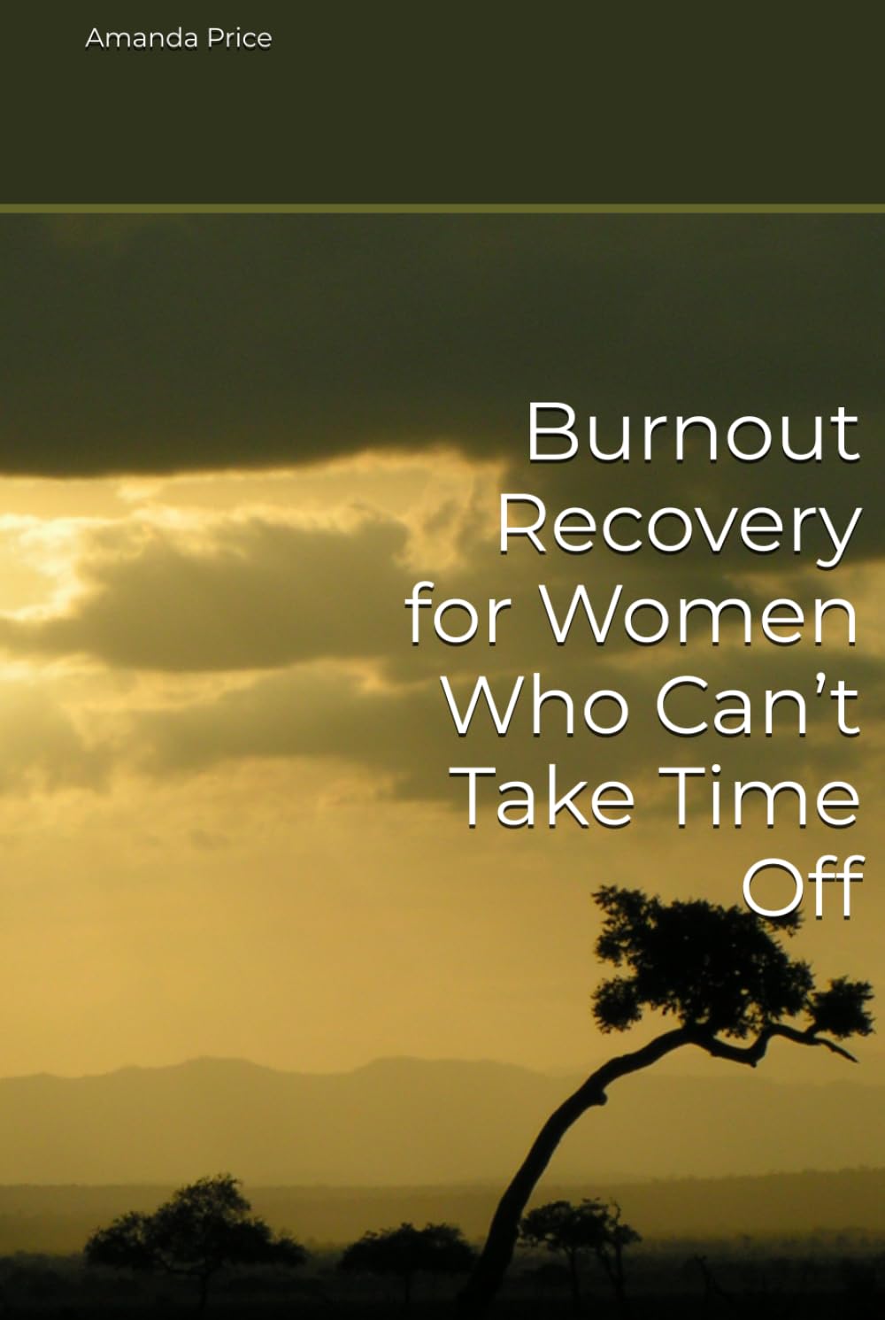 Burnout Recovery for Women Who Can’t Take Time Off