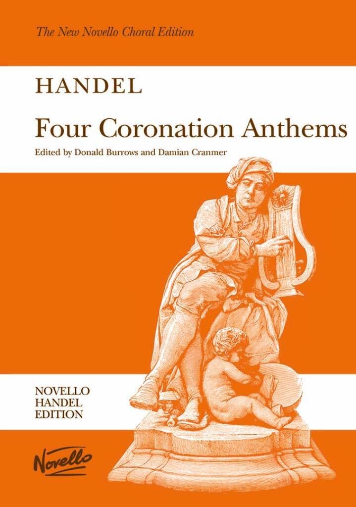 4 Coronation Anthems. Mixed Choir And Piano/Organ. Score: HWV 259, 258, 260, 261: The New Novello Choral Edition: Vocal Score