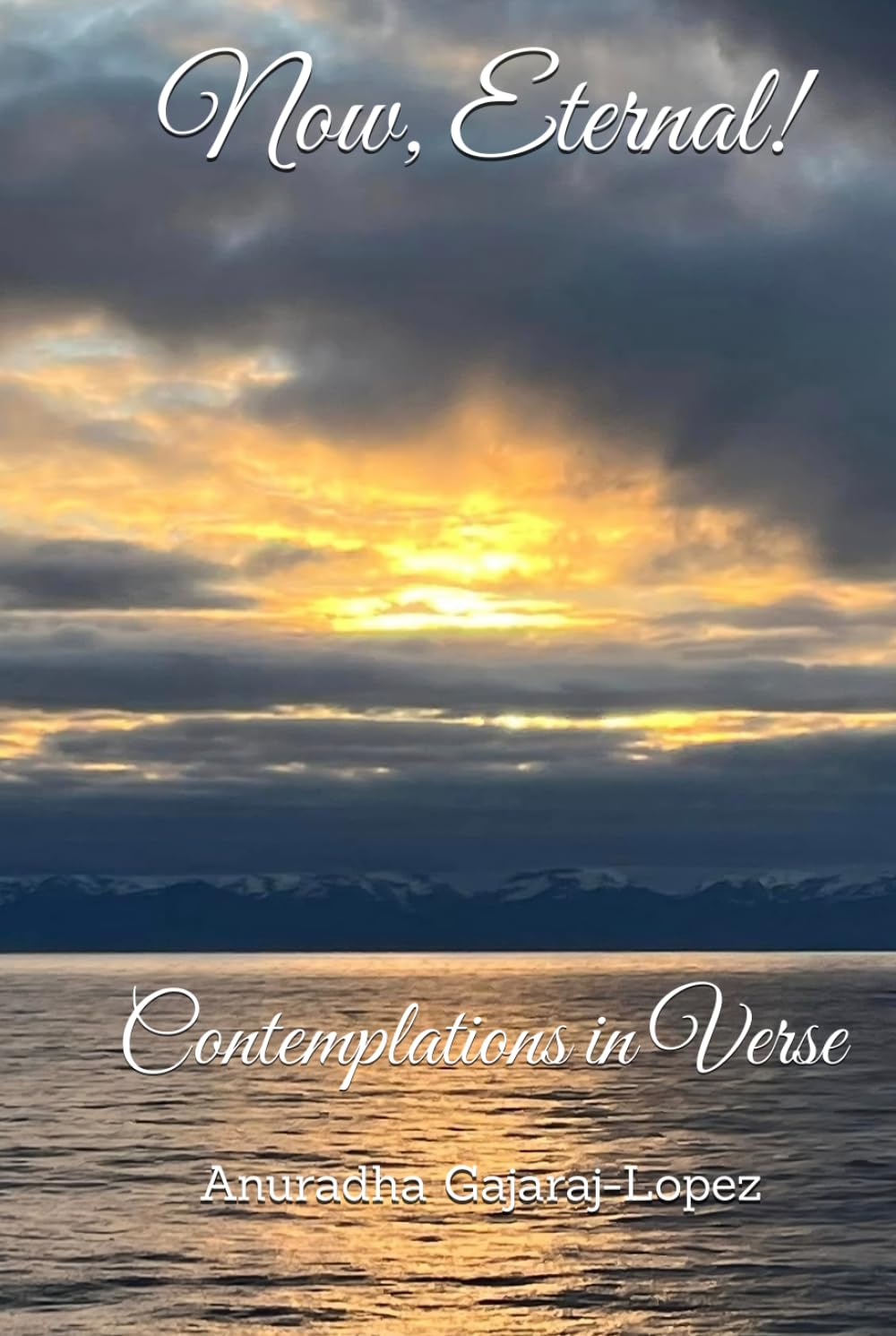 Now, Eternal!: Contemplations in Verse      Hardcover – September 1, 2025