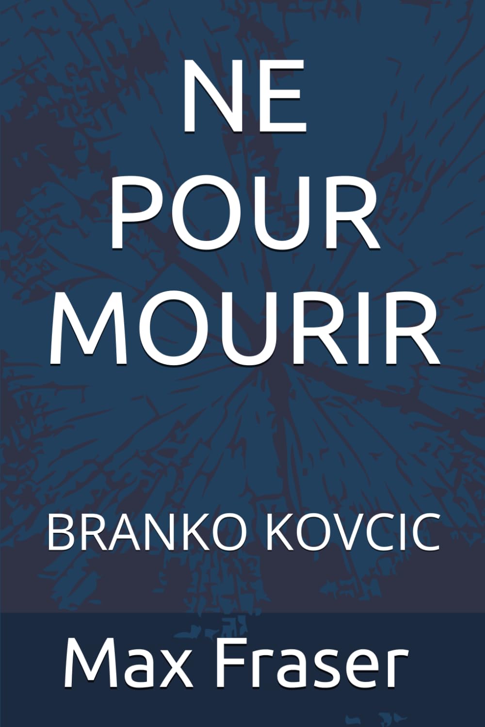 NE POUR MOURIR