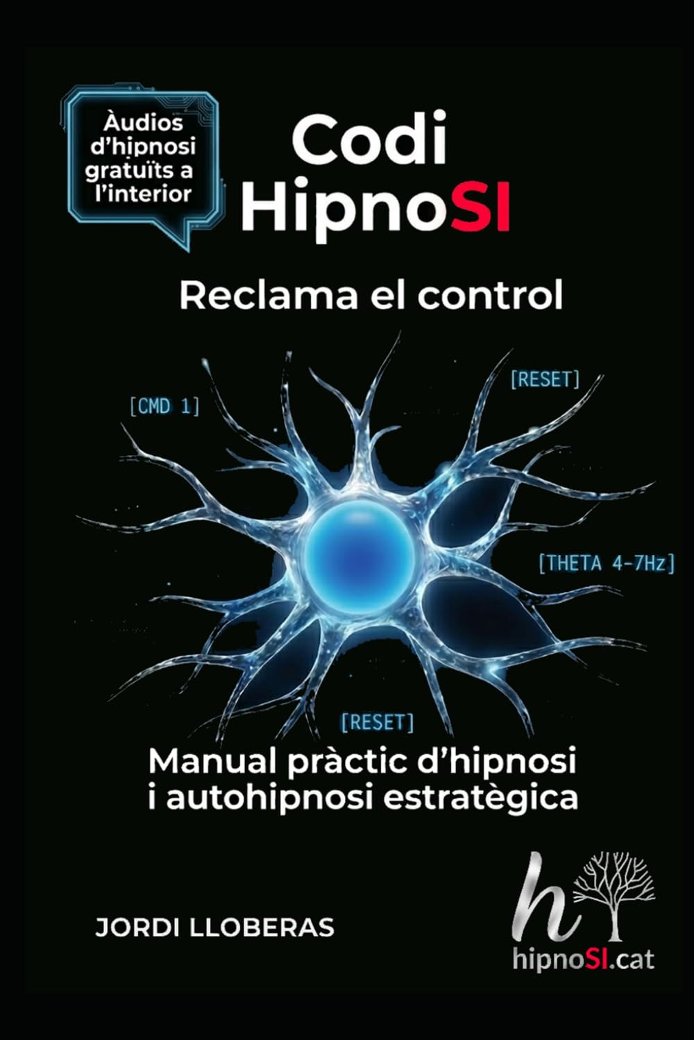 Codi Hipnosi: Reclama el control: Manual de hipnosi i autohipnosi estratègica