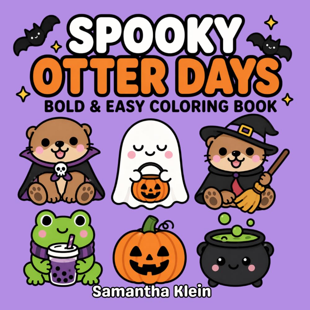 Spooky Otter Days - Cozy Halloween Bold & Easy Coloring Book for Kids and Adults: 40 Cute Designs for Hygge Moments (Cozy Otter World)