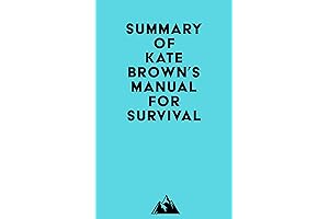 Summary of Kate Brown's Manual for Survival