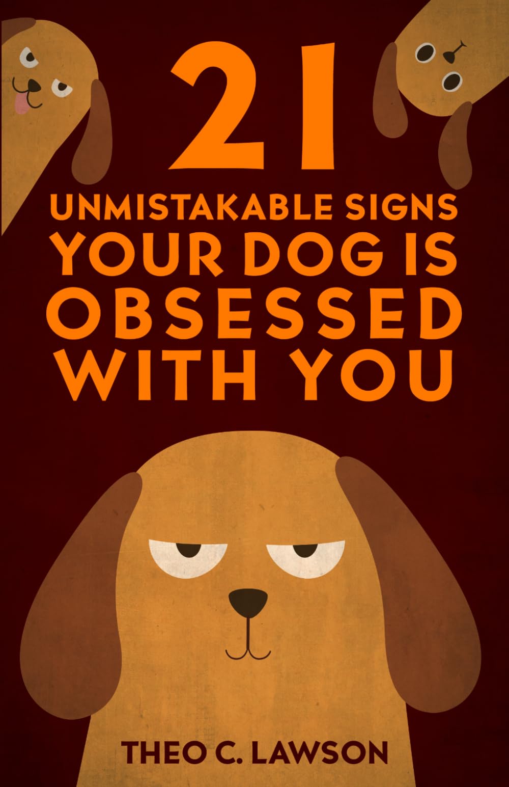 21 Unmistakable Signs Your Dog is Obsessed With You