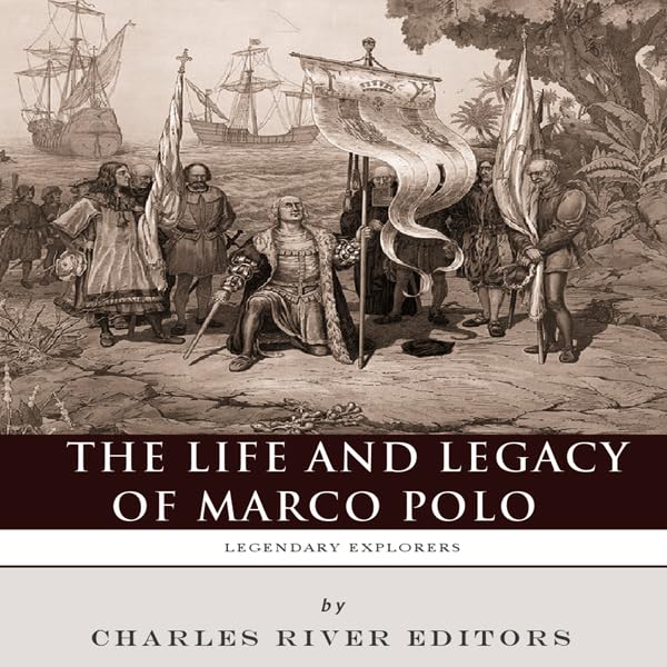 Cover art for Legendary Explorers: The Life and Legacy of Marco Polo