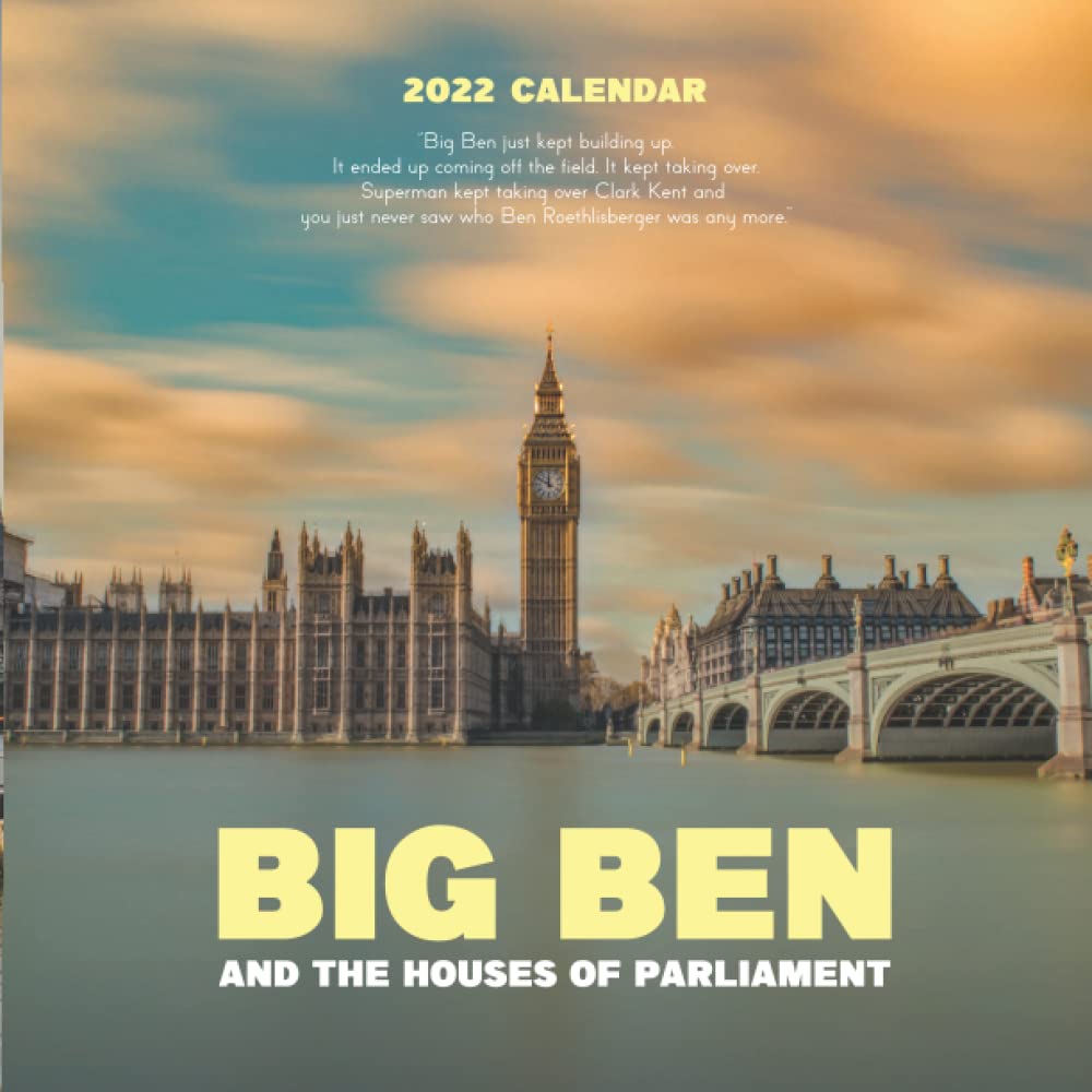 Big Ben and the Houses of Parliament 2022 Calendar: Great Gift Calendar 2022 for new year 2022 with beautiful photos - 8.5''x11''