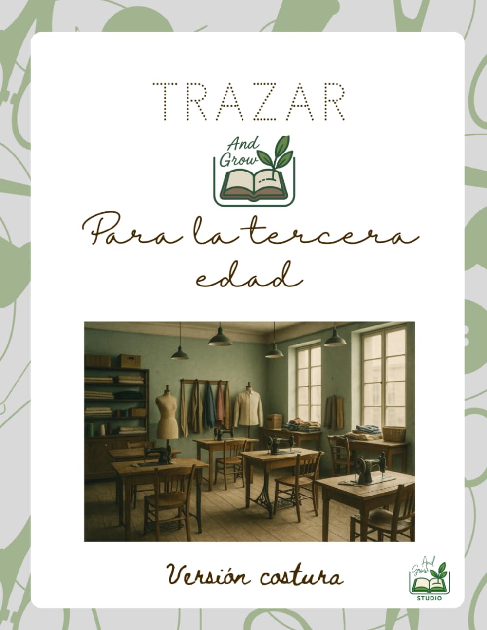 Trazar And Grow. Para la tercera edad: Versión costura.