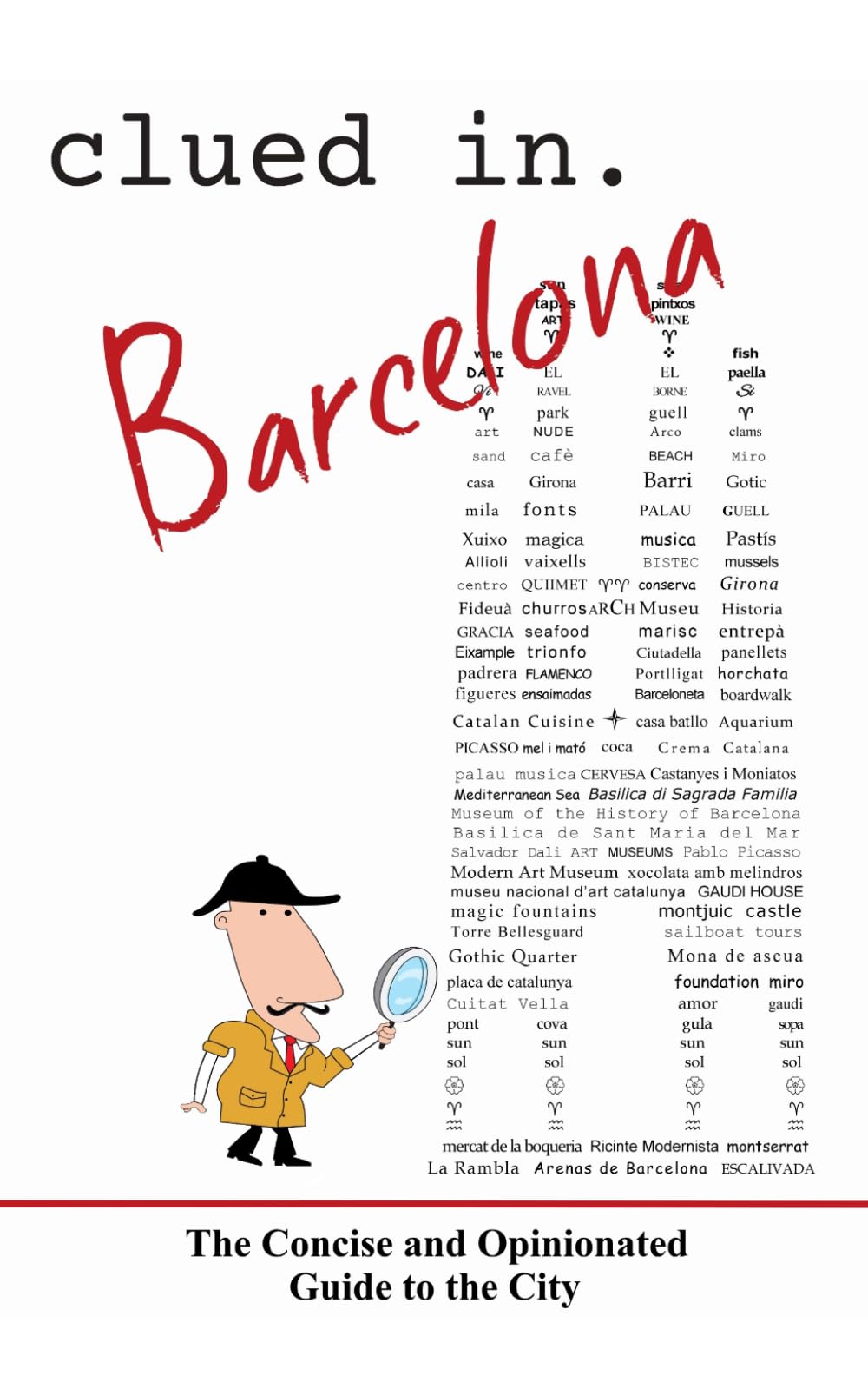 Clued In Barcelona: The Concise and Opinionated Guide to the City - full color edition (smart travel 2026)