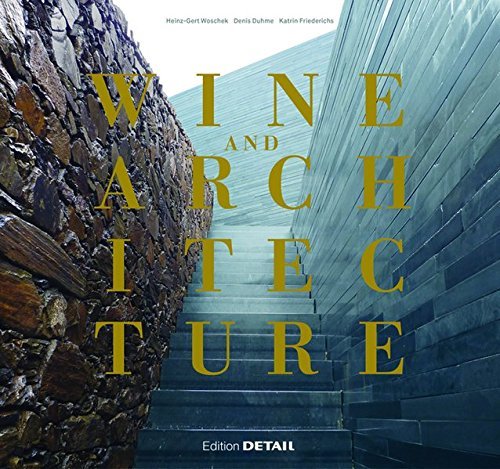 Wine and Architecture (Detail Special) by Denis Duhme Katrin Friederichs(2013-02-01)