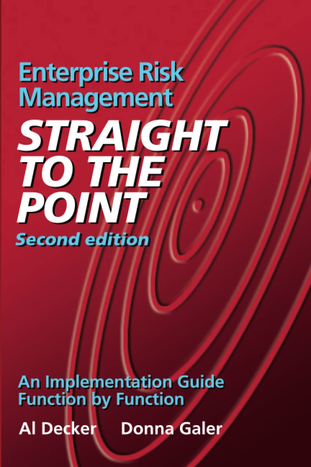 Enterprise Risk Management - Straight to the Point: An Implementation Guide Function by Function: Second Edition