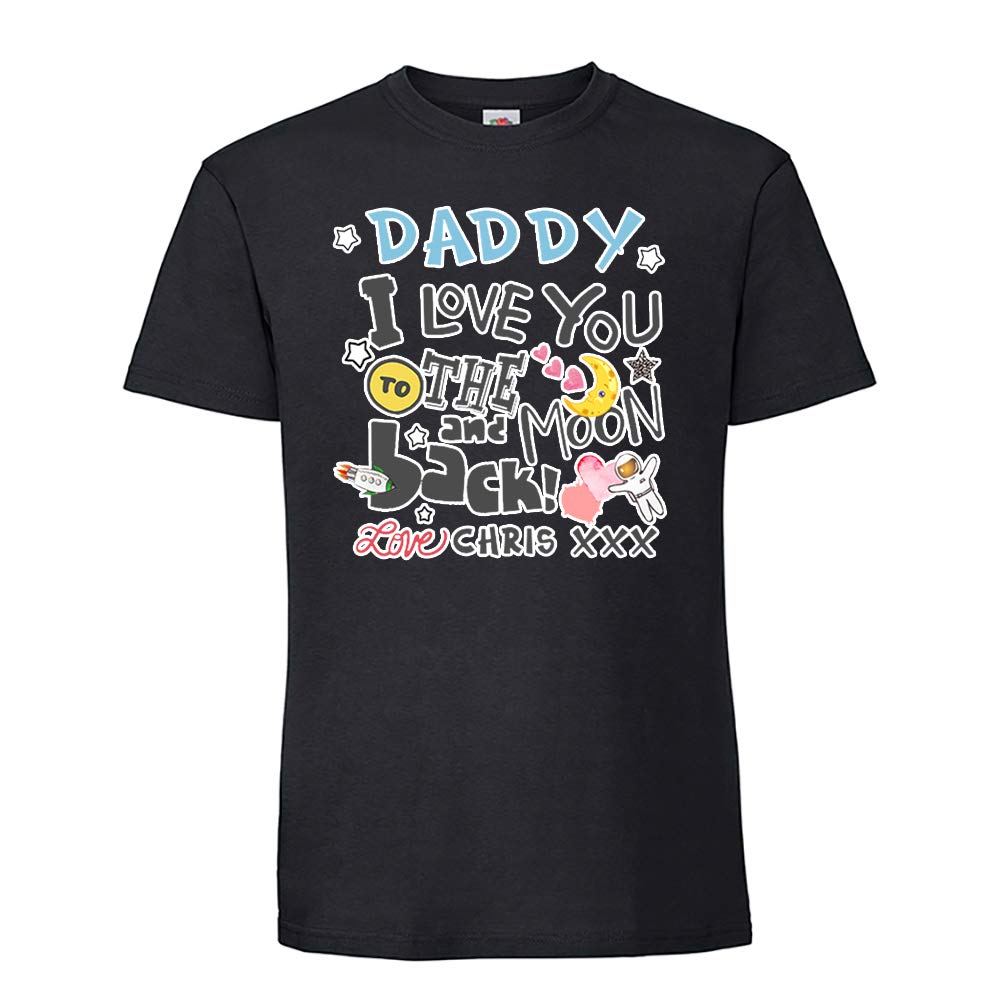 Giftme Personalised Fathers Day Themed Daddy/Any Name I Love You to The Moon & Back Birthday Black Colour Mens Short Sleeve Soft Touch Cotton T-Shirt (XL)