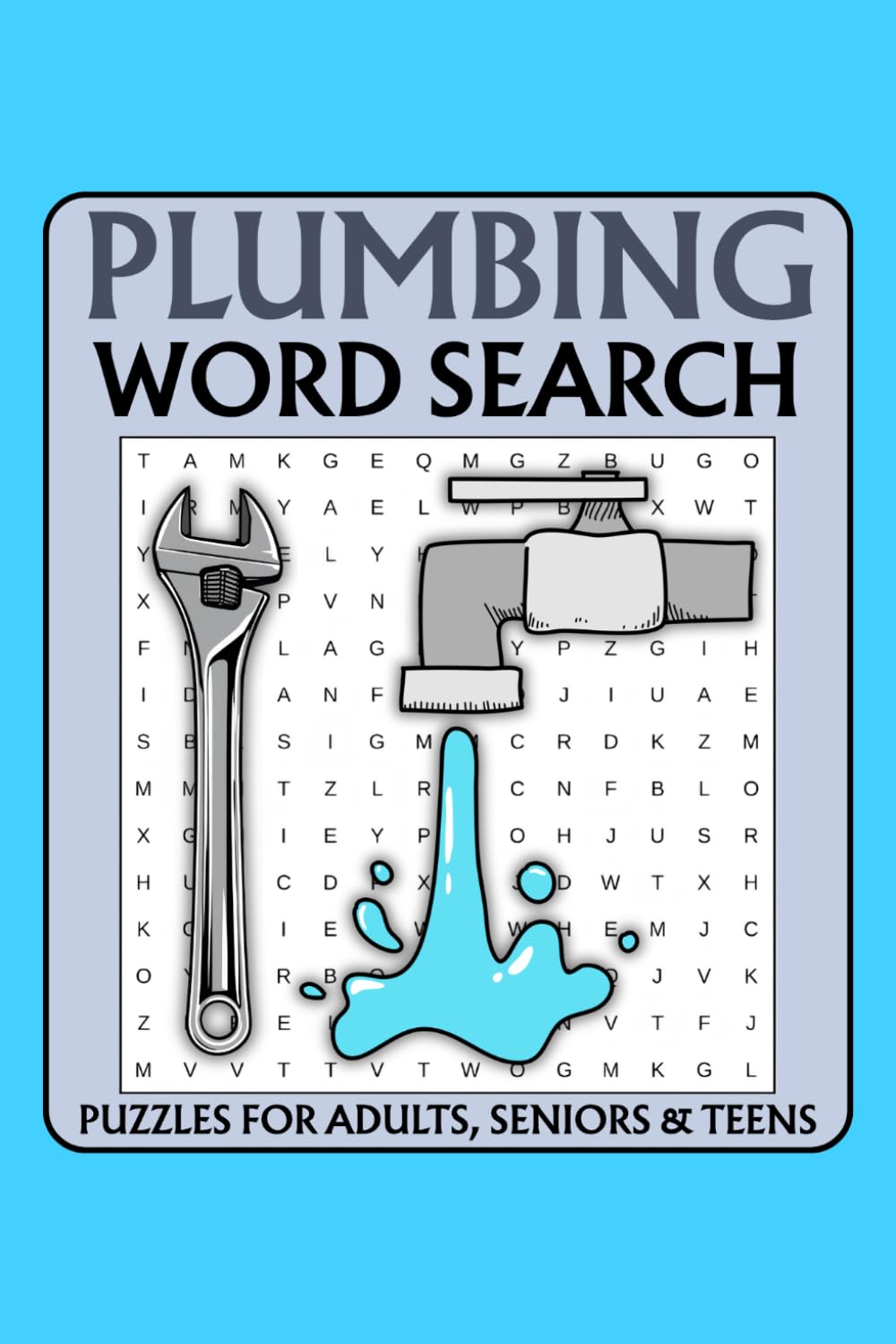Plumbing Word Search Book for Adults: 55 Challenging Puzzles with Professional Plumbing Terms | Perfect for Plumbers, Apprentices, Seniors and Teens | 6x9 Inches | 110 Pages
