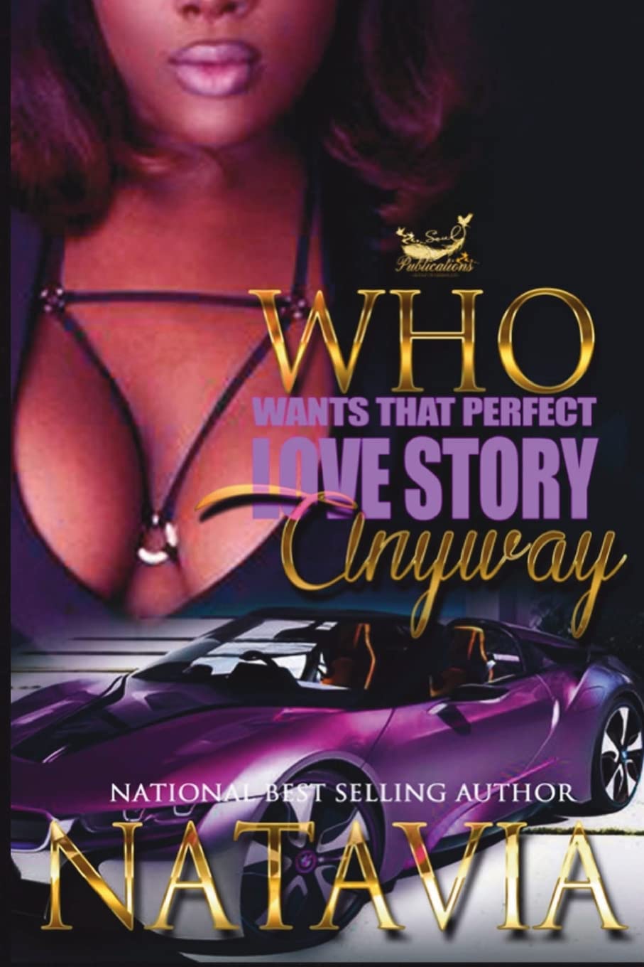 Who Wants That Perfect Love Story Anyway: Volume 1